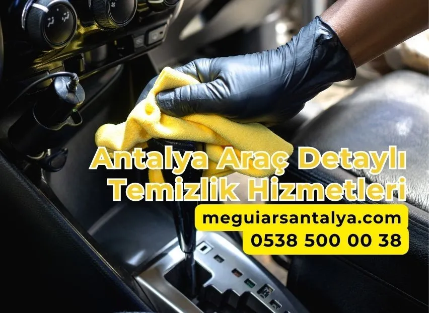 Antalya Araç Detaylı Temizlik Hizmetleri
